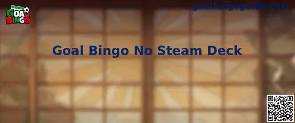 Goal Bingo No Steam Deck