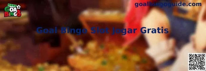 Guía visual relacionada con Goal Bingo Slot Jogar Gratis