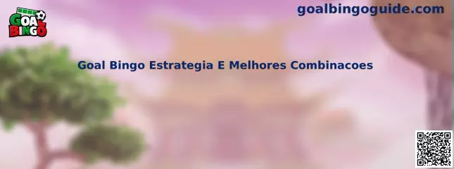 Guía visual de Goal Bingo sobre estrategia y combinaciones
