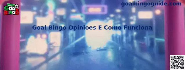 Guía informativa sobre Goal Bingo opiniones y cómo funciona